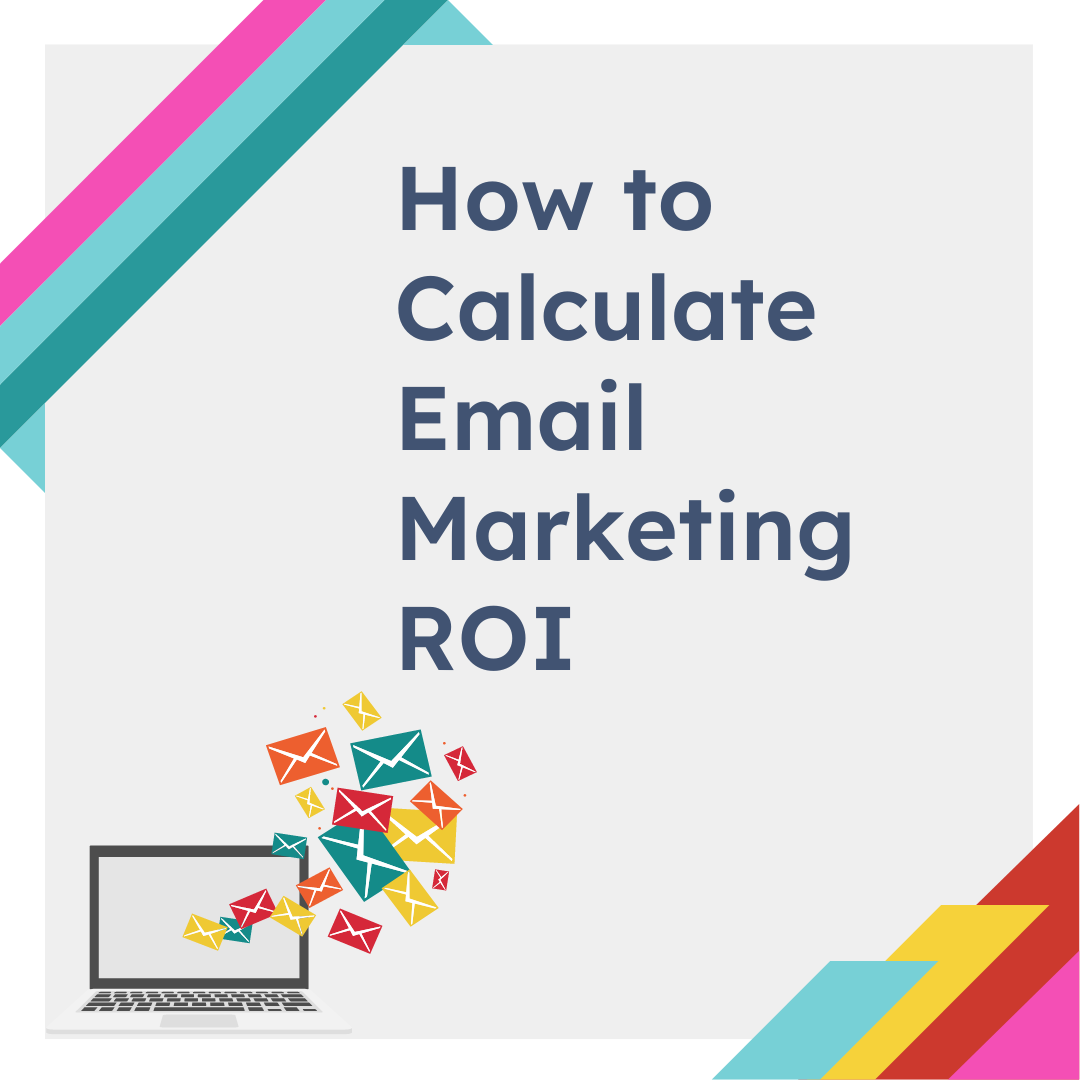 How to Calculate Email Marketing ROI