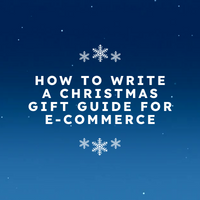 How to Write & Promote a Christmas Gift Guide for eCommerce