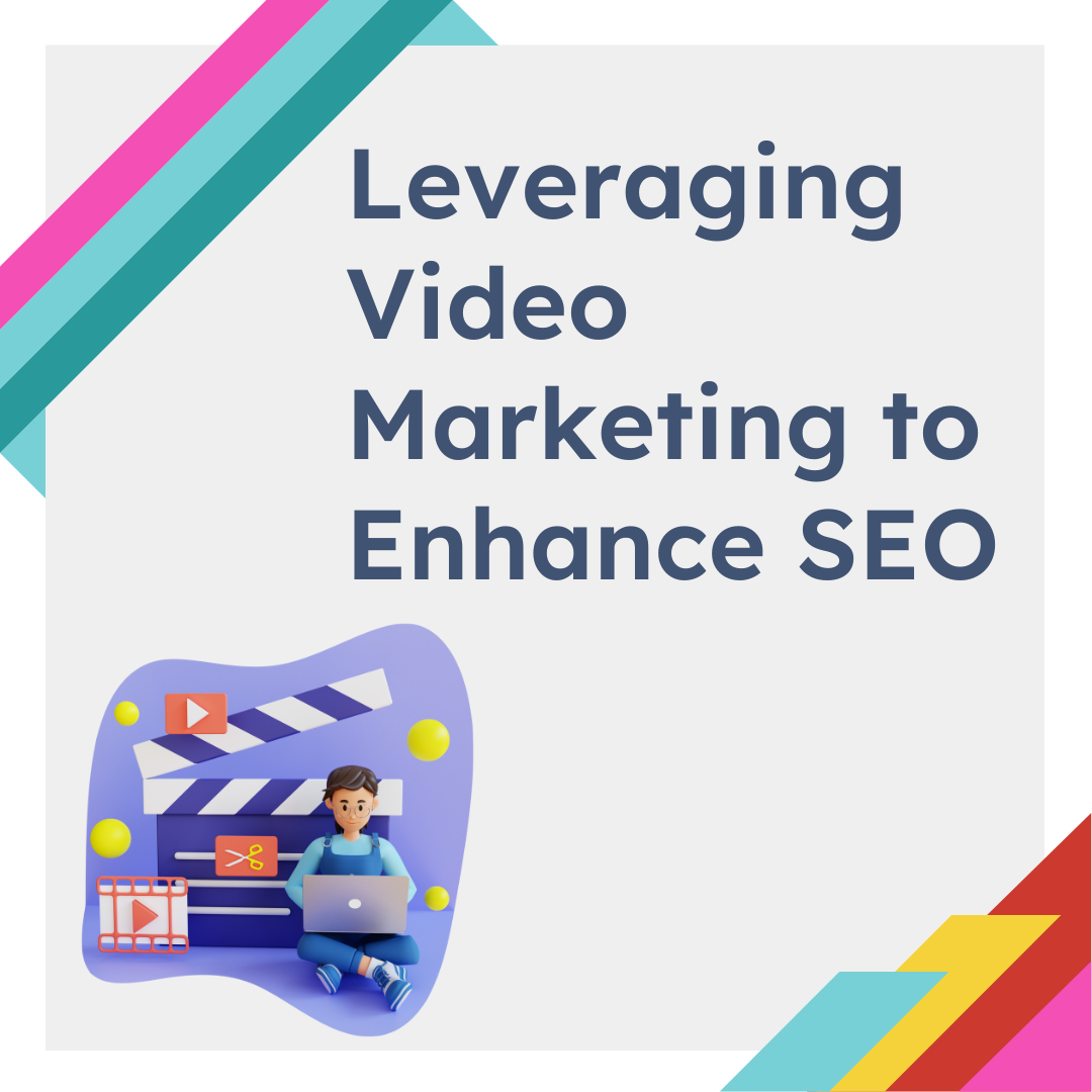 Leveraging Video Marketing to Enhance SEO